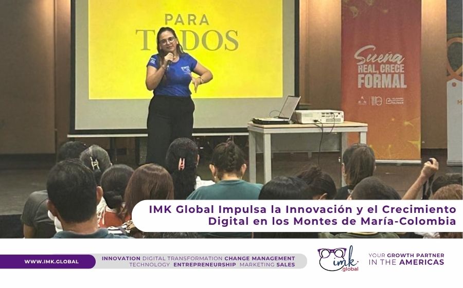 IMK Global Impulsa la Innovación y el Crecimiento Digital en los Montes de María-Colombia