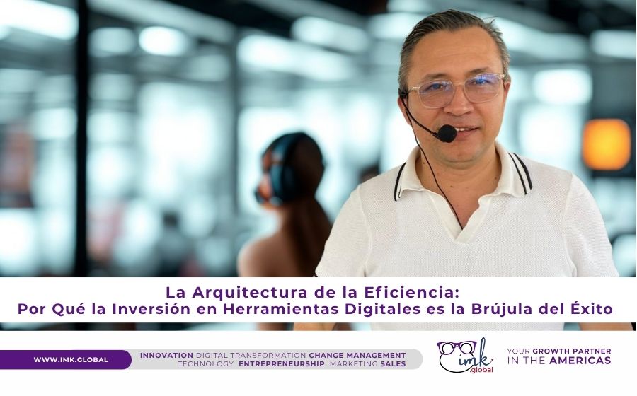 La Arquitectura de la Eficiencia: Por Qué la Inversión en Herramientas Digitales es la Brújula del Éxito