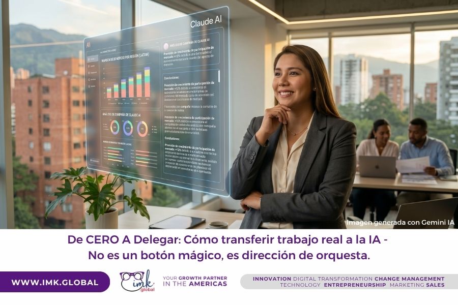 De CERO A Delegar: Cómo transferir trabajo real a la IA – No es un botón mágico, es dirección de orquesta.