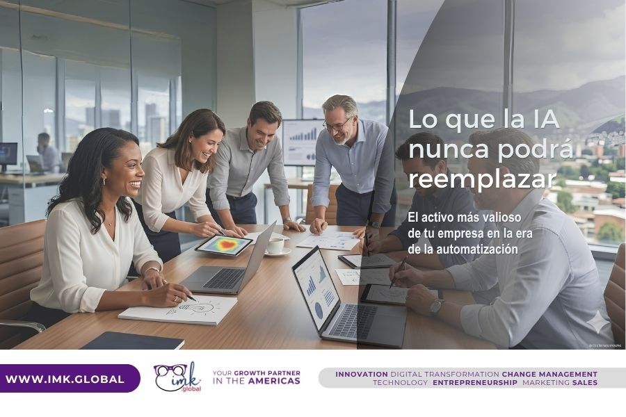 Lo que la IA nunca podrá reemplazar: El activo más valioso de tu empresa en la era de la automatización